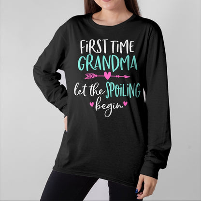 Best Grandma Shirt, Proud Grandma Unisex T-Shirt/Hoodie/Sweatshirt HLT00 - First Time Grandma Let the Spoiling Begin New 1st Time T-Shirt