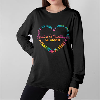 Best Grandma Shirt, Proud Grandma Unisex T-Shirt/Hoodie/Sweatshirt HLT00 - Side By Side Or Miles Apart Grandma And Granddaughter T-Shirt