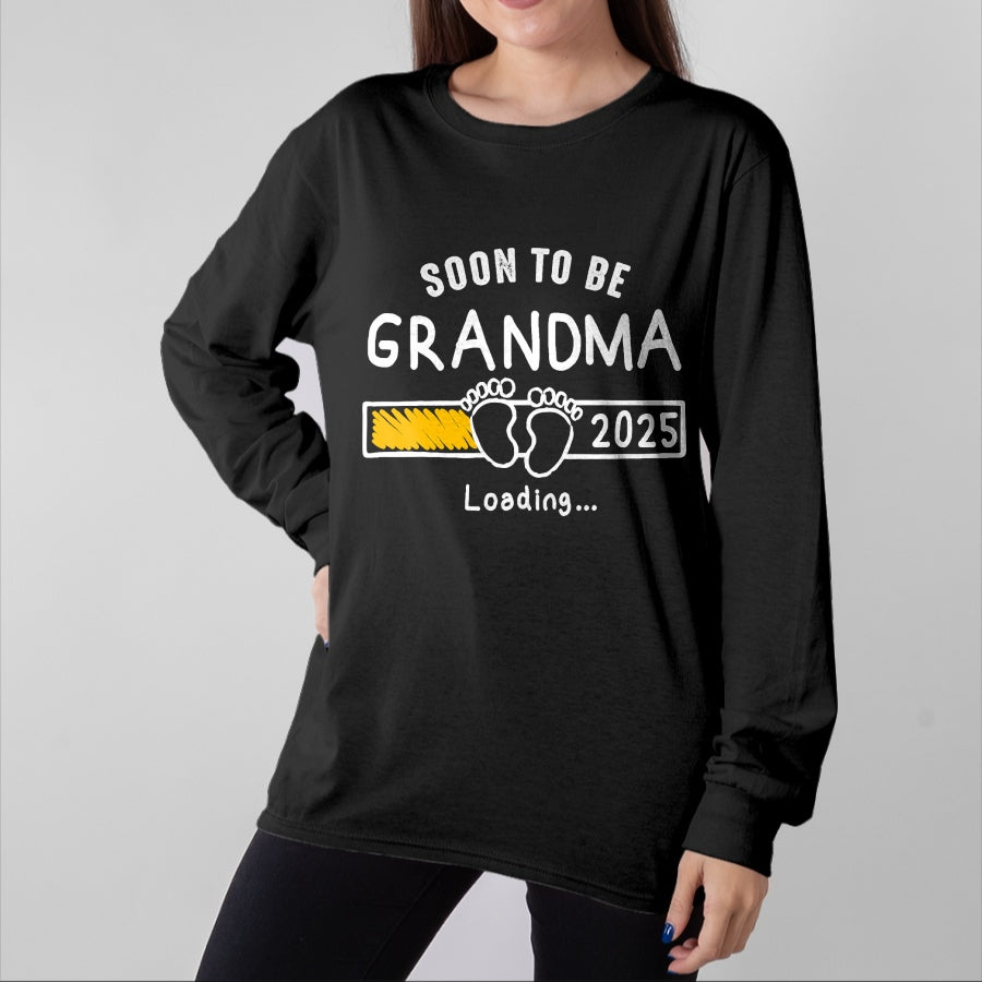 Best Grandma Shirt, Proud Grandma Unisex T-Shirt/Hoodie/Sweatshirt HLT00 - Soon to be Grandma 2025 Loading Promoted to Grandma 2025 T-Shirt