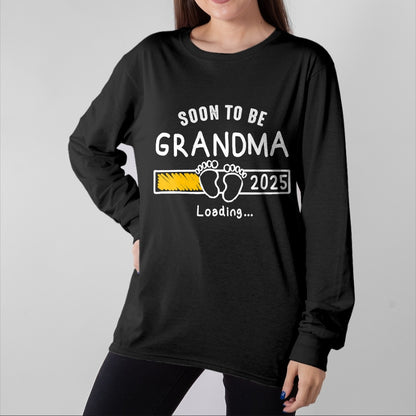 Best Grandma Shirt, Proud Grandma Unisex T-Shirt/Hoodie/Sweatshirt HLT00 - Soon to be Grandma 2025 Loading Promoted to Grandma 2025 T-Shirt