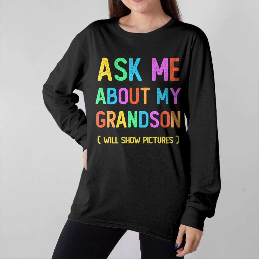 Best Grandma Shirt, Proud Grandma Unisex T-Shirt/Hoodie/Sweatshirt HLT00 - Proud Storyteller Grandpa Grandma Ask Me About My GRANDSON T-Shirt