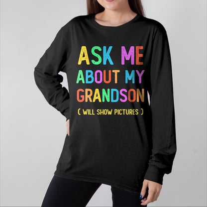 Best Grandma Shirt, Proud Grandma Unisex T-Shirt/Hoodie/Sweatshirt HLT00 - Proud Storyteller Grandpa Grandma Ask Me About My GRANDSON T-Shirt