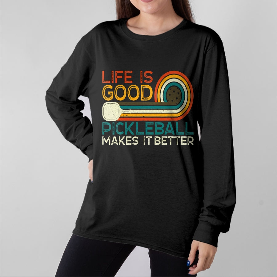 Best Grandma Shirt, Proud Grandma Unisex T-Shirt/Hoodie/Sweatshirt HLT00 - Funny Life is Good, Pickleball Makes it Better T-Shirt