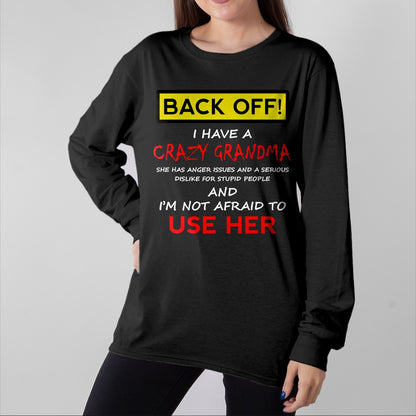 Best Grandma Shirt, Proud Grandma Unisex T-Shirt/Hoodie/Sweatshirt HLT00 - Back Off Crazy Grandma Grandson Granddaughter Funny Gifts T-Shirt