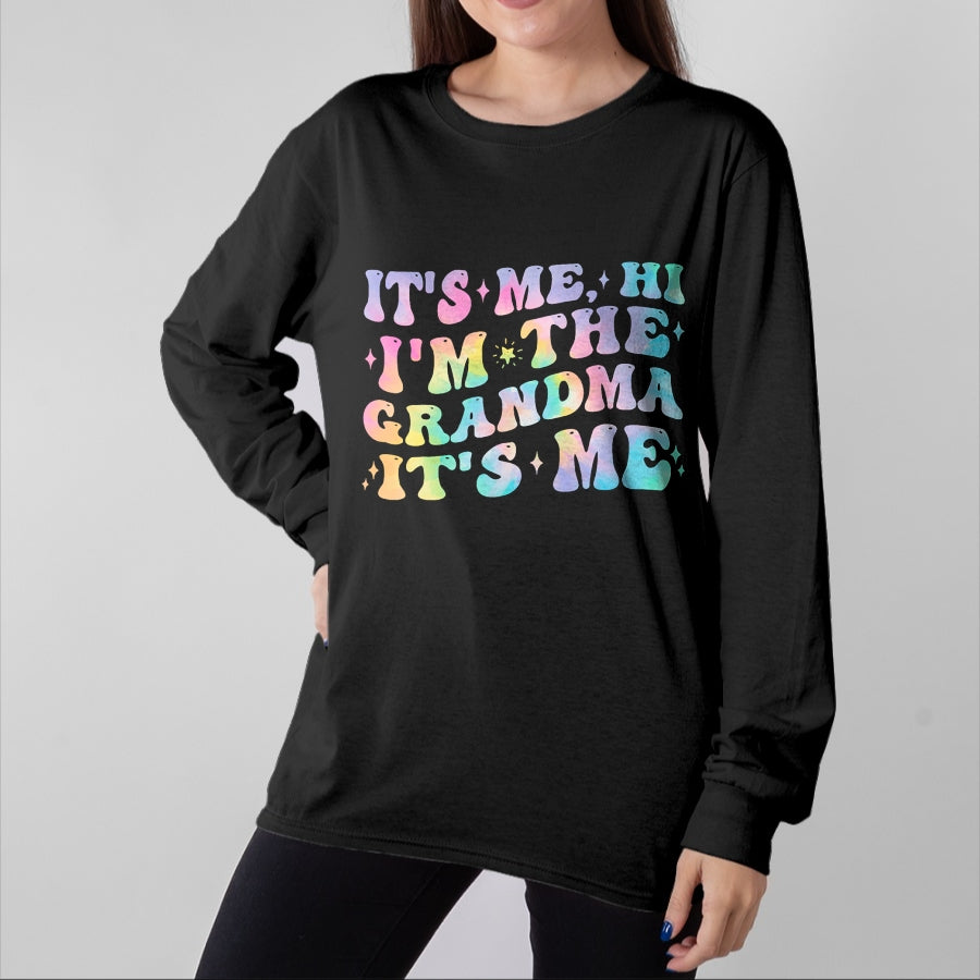 Best Grandma Shirt, Proud Grandma Unisex T-Shirt/Hoodie/Sweatshirt HLT00 - It's Me Hi I'm The Grandma Birthday Gifts Mother's Day Women T-Shirt