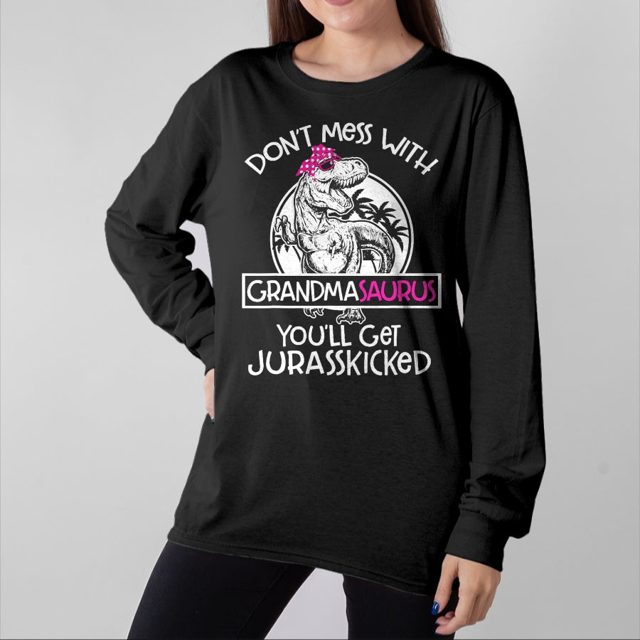 Best Grandma Shirt, Proud Grandma Unisex T-Shirt/Hoodie/Sweatshirt HLT00 - Dont Mess With Grandmasaurus Youll Get Jurasskicked Grandma T-Shirt