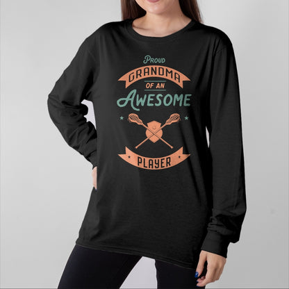 Best Grandma Shirt, Proud Grandma Unisex T-Shirt/Hoodie/Sweatshirt HLT00 - Lacrosse Grandma Awesome Player Grandson Granddaughter T-Shirt