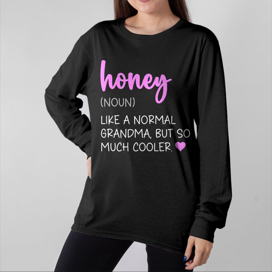 Best Grandma Shirt, Proud Grandma Unisex T-Shirt/Hoodie/Sweatshirt HLT00 - Honey Definition Cute Mother's Day Noun Grandma T-Shirt