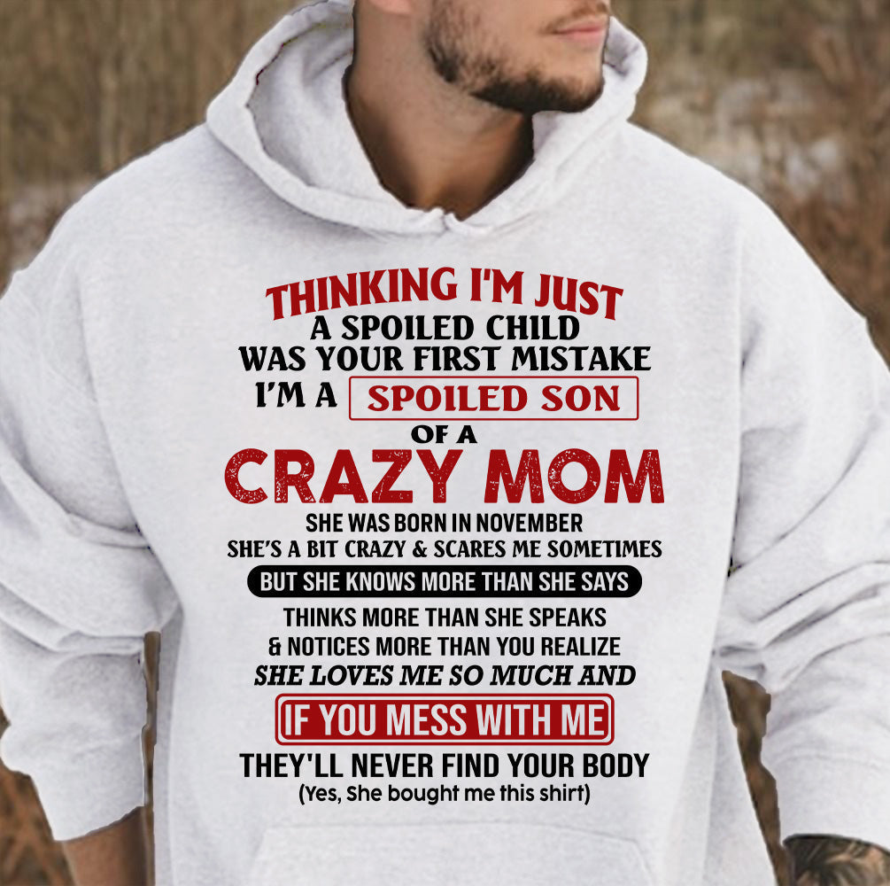 I Am Spoiled Son Of A Crazy Mom - Gift for Son From Mom - LUNA11 (SKUT-MS0608-11)