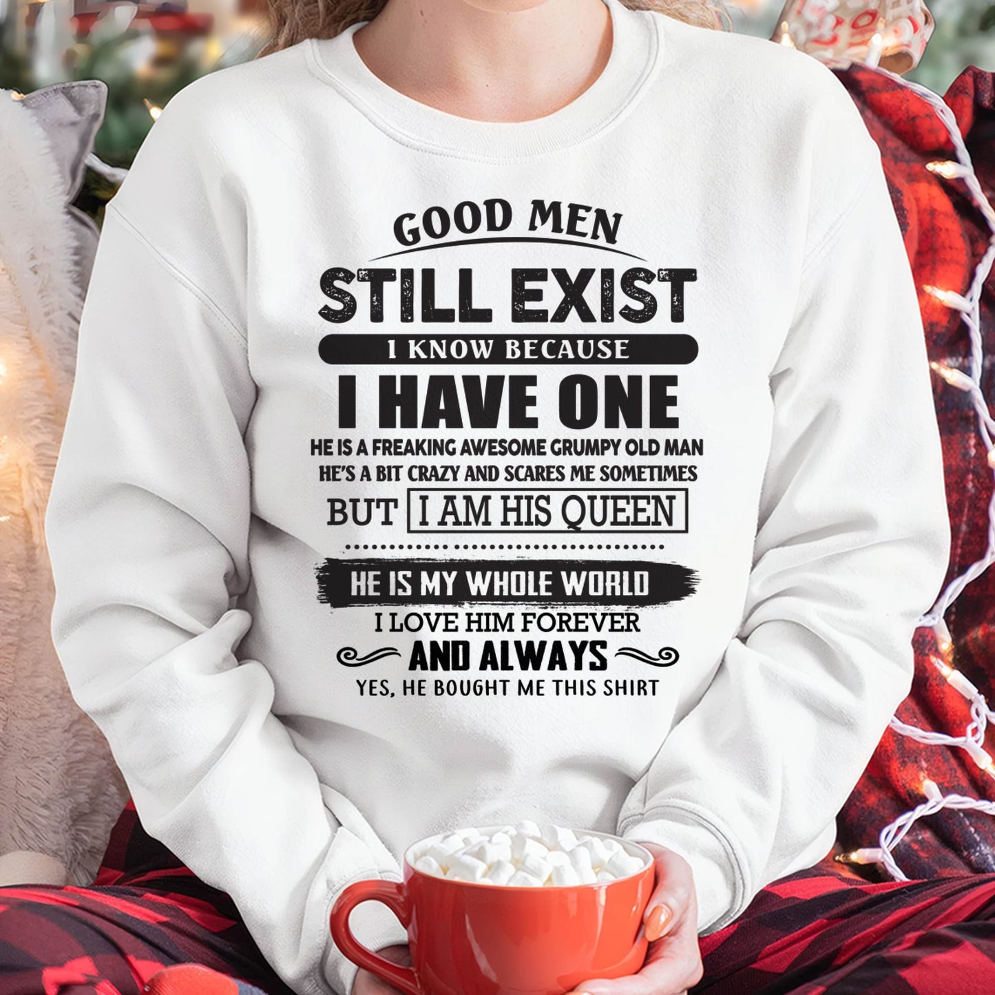 Good Men Still Exist - Perfect Gift For Your Girlfriend, Wife From Boyfriend, Husband - LUNA00 (SKU26T-0192-00)