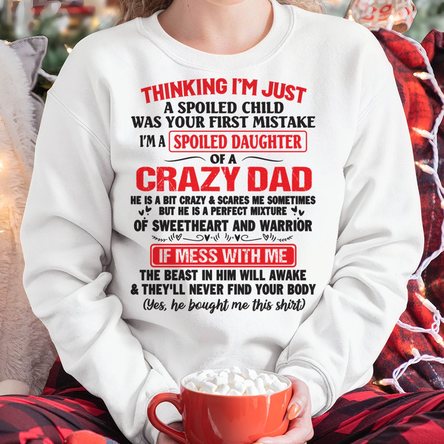 Spoiled Daughter of a Crazy Dad - Perfect Gift From Dad - LUNA00 (SKU12-04-00)