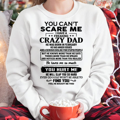 February - You Can’t Scare Me I Have a Freaking Crazy Dad T-Shirt - Gift From Dad - LUNA02 (SKU10-178-02)