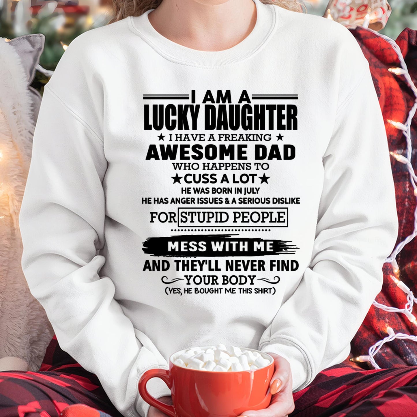 July - I'm Lucky Daughter - Gift for Daughter from Dad - LUNA07 (SKU-T1406DD-07)