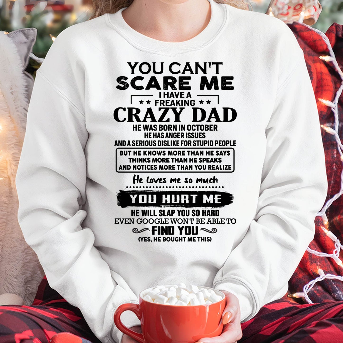 October - You Can’t Scare Me I Have a Freaking Crazy Dad T-Shirt - Gift From Dad - LUNA10 (SKU10-178-10)