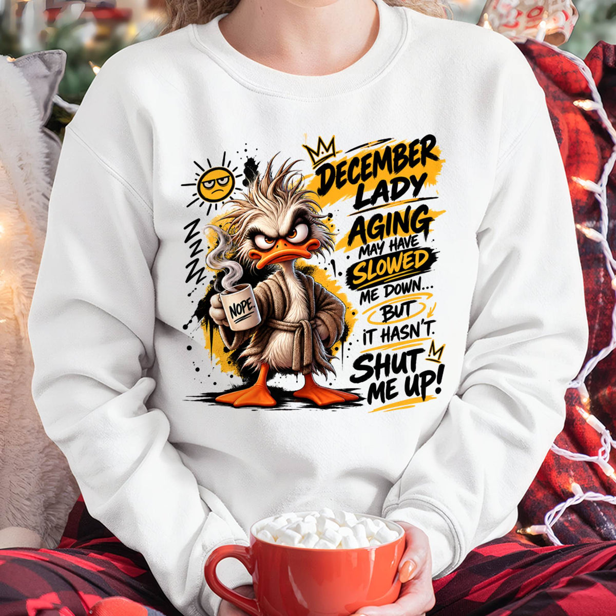 DECEMBER - AGING MAY HAVE SLOWED ME DOWN... BUT IT HASN’T SHUT ME UP - SHIRT FOR WOMEN - LUNA12 (SKU2609-301-12)