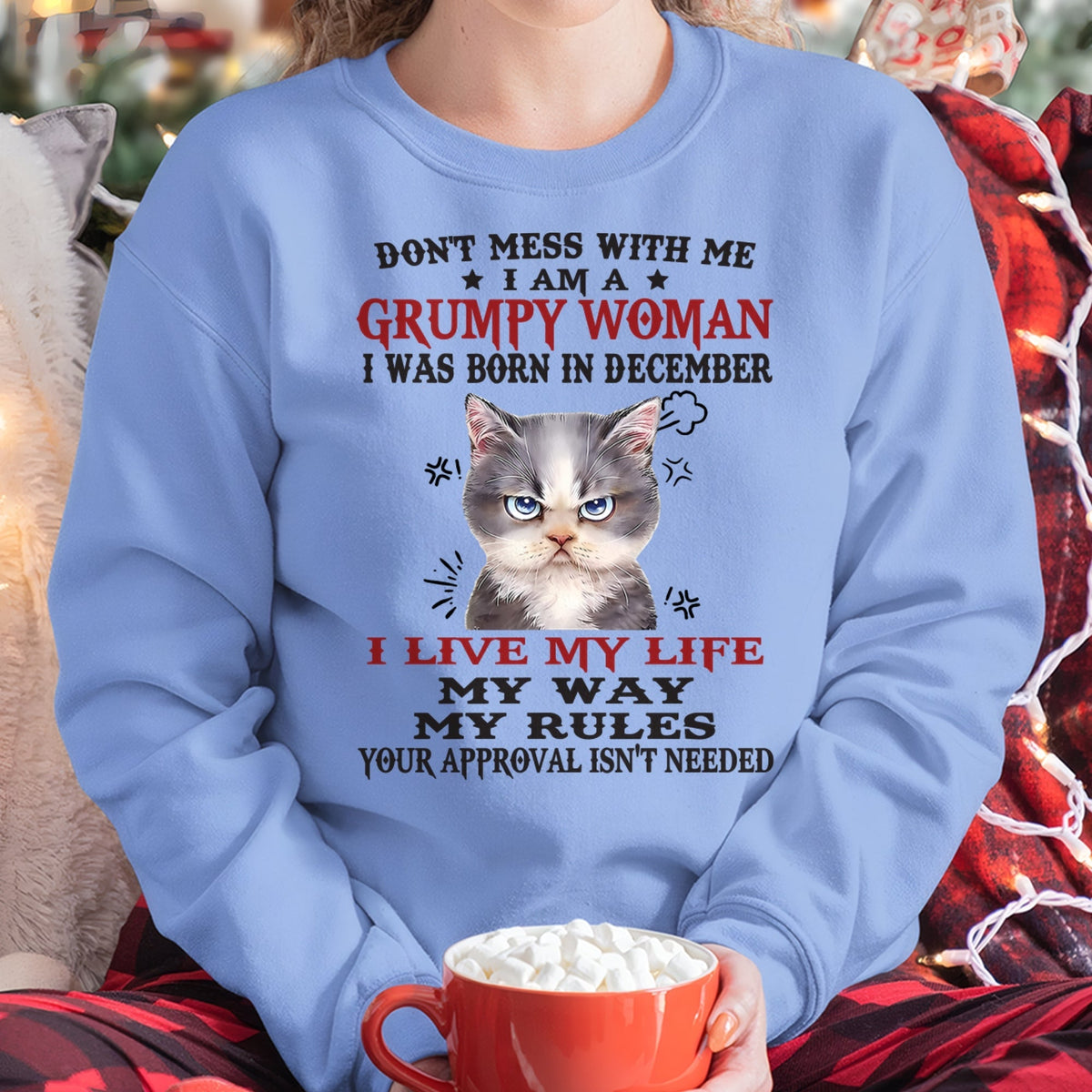 DON’T MESS WITH ME I’M A GRUMPY WOMAN BORN IN DECEMBER - FMA LUNA12 (SKU09-94-12)