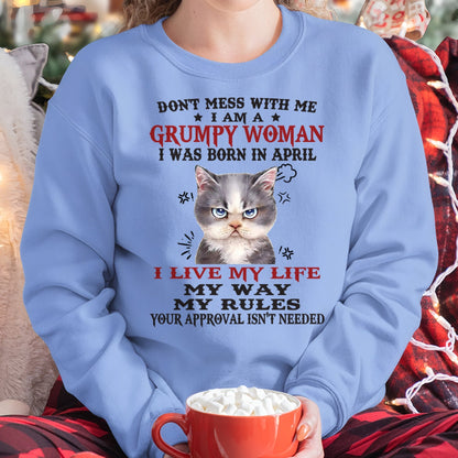 DON’T MESS WITH ME I’M A GRUMPY WOMAN BORN IN APRIL - FMA LUNA04 (SKU09-94-04)