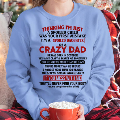 October - I Am Spoiled Daughter Of A Crazy Dad - Gift for Daughter From Dad - LUNA10 (SKU-TDD-SPOILED-10)