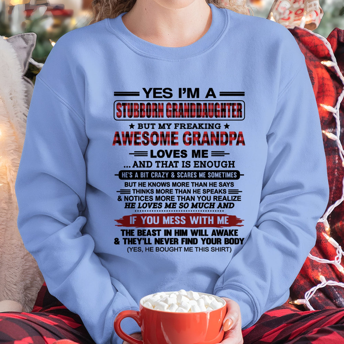 Yes I’m A Stubborn Granddaughter T-Shirt – Birthday Gift From Grandpa / Man - LUNA00 (SKU2607-269-00)