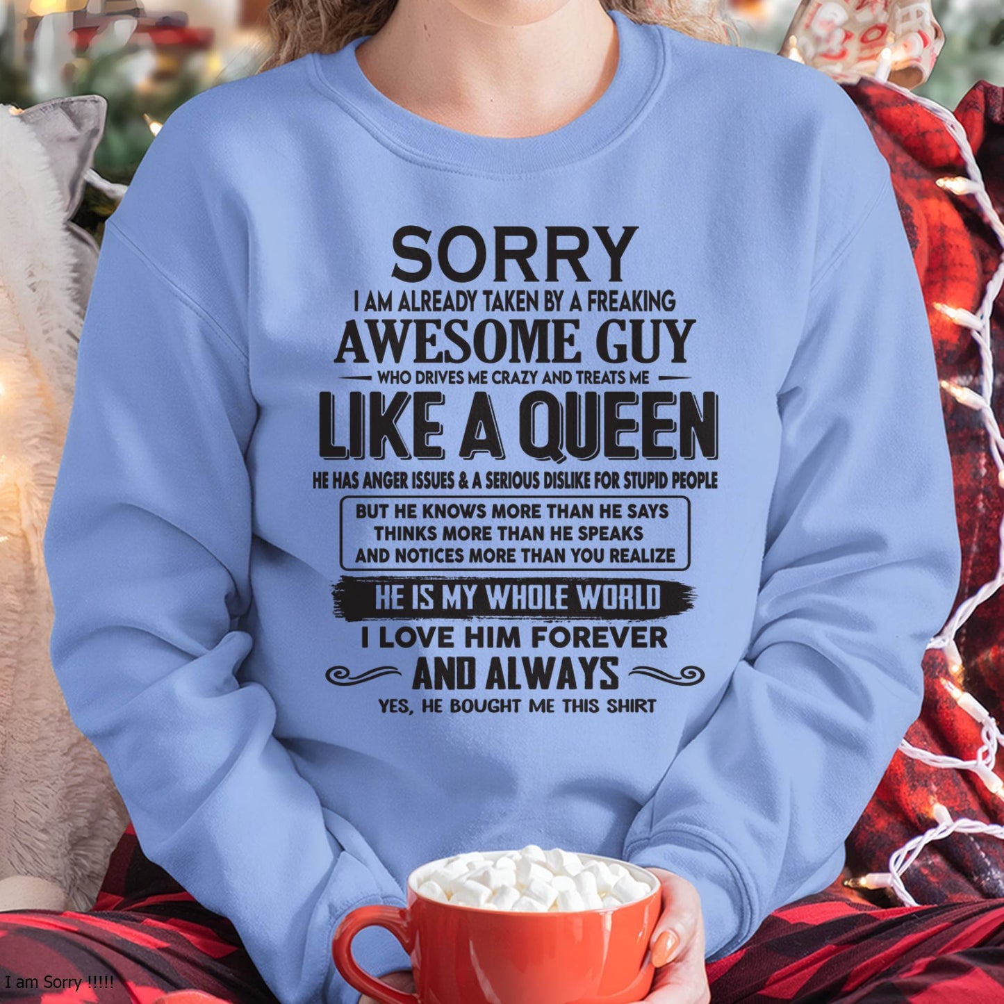 Sorry I am already taken by a freaking awesome guy - Gift for Wife From Husband - LUNA00 (SKU08-25-00)