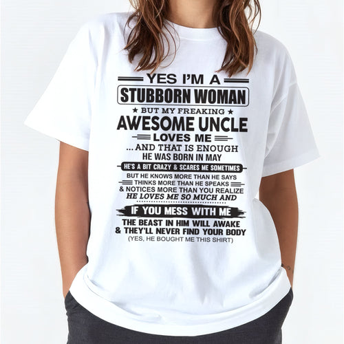 Yes I’m A Stubborn Woman T-Shirt – Birthday Gift From May Uncle - LUNA05 (SKU12-93-05)