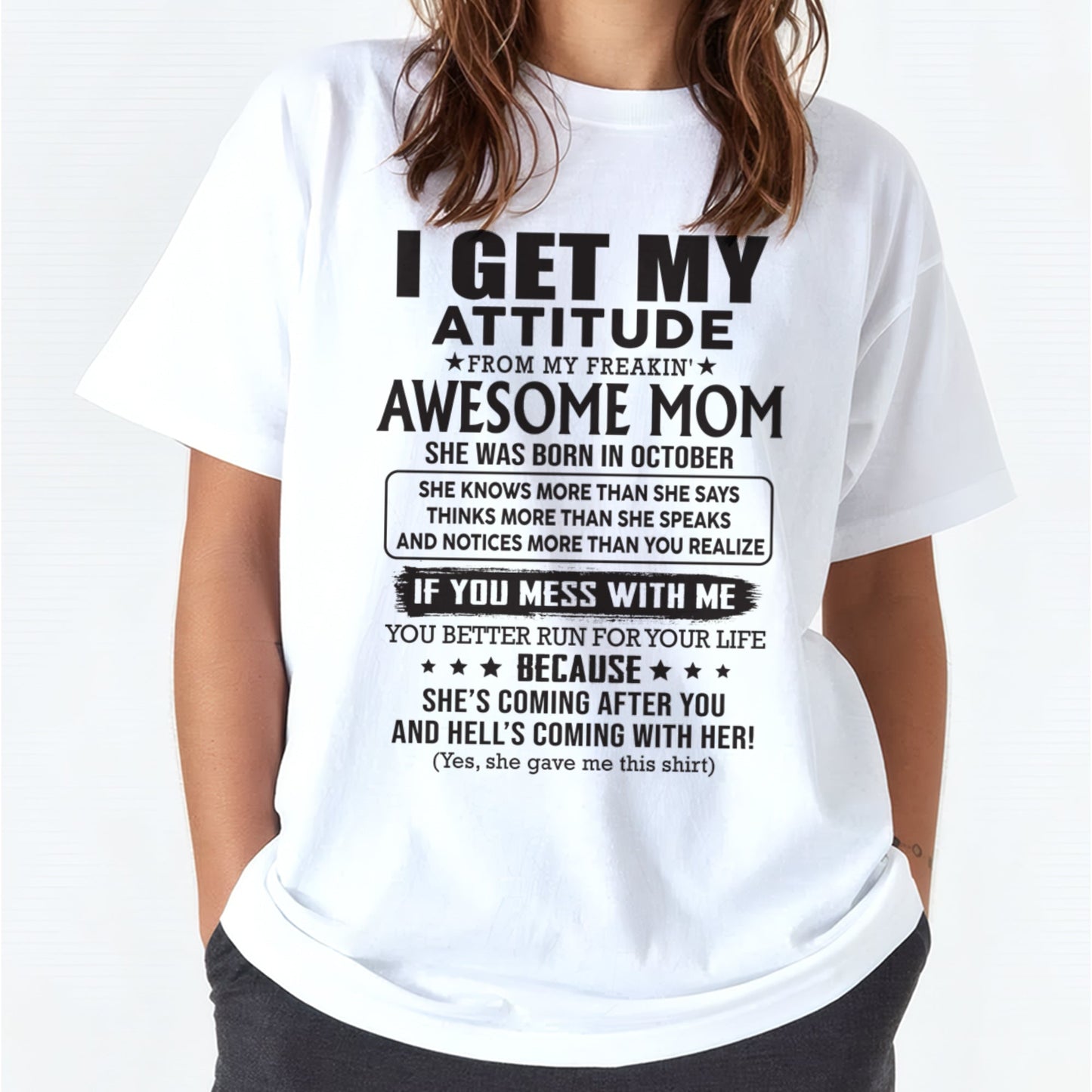 OCTOBER - I GET MY ATTITUDE FROM AWESOME MOM - to my Daughter from Mom - LUNA10 (SKU08-17-10)