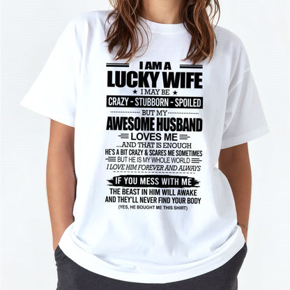 I AM A LUCKY WIFE I MAY BE CRAZY - STUBBORN - SPOILED T-Shirt – Birthday Gift From Husband / Man - LUNA00 (SKU12-297-00)