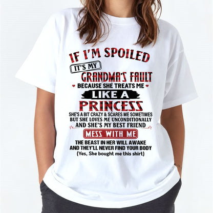 IF I'M SPOILED IT'S MY GRANDMA'S FAULT ♥ BECAUSE SHE TREATS ME ♥ LIKE A PRINCESS - From Grandma for granddaughter - LUNA00 (SKU07-92-00)