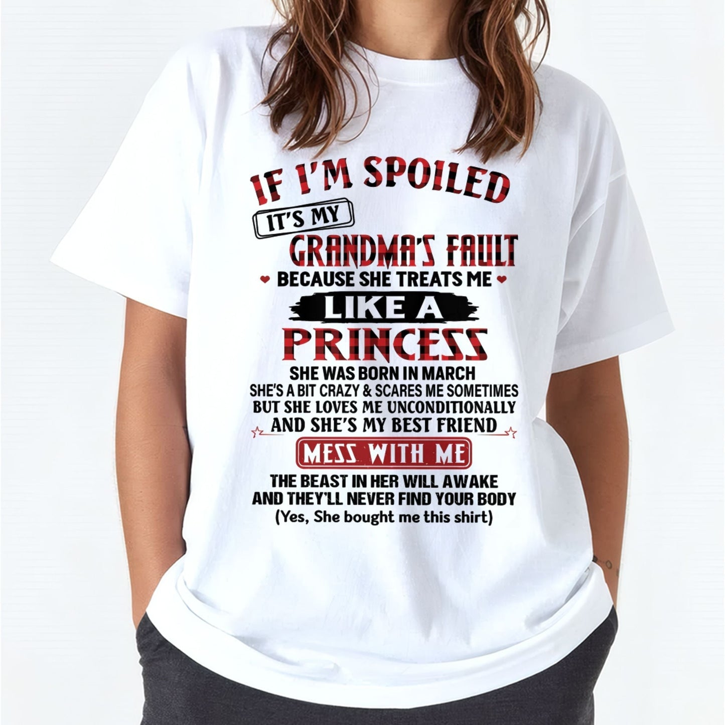 IF I'M SPOILED IT'S MY GRANDMA'S FAULT ♥ BECAUSE SHE TREATS ME ♥ LIKE A PRINCESS - From Grandma for granddaughter - NINA03 (SKU07-92-03)