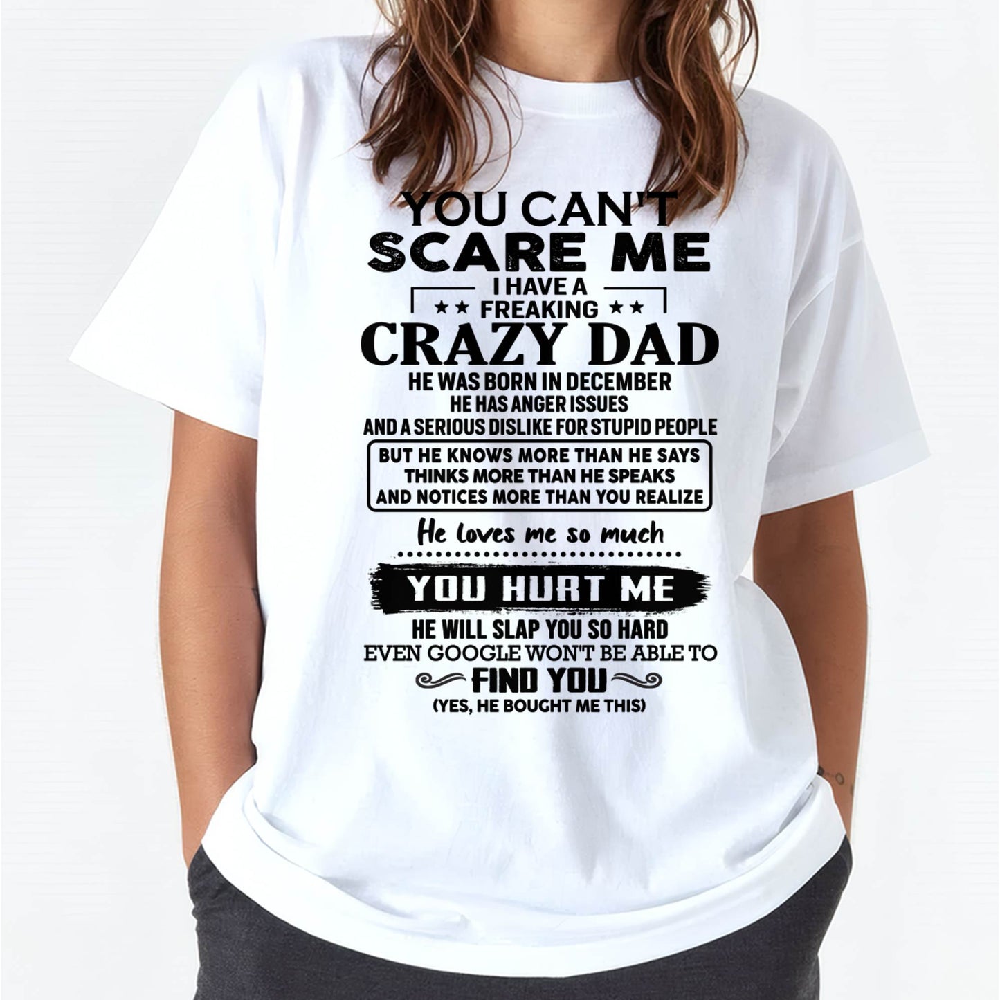 December - You Can’t Scare Me I Have a Freaking Crazy Dad T-Shirt - Gift From Dad - LUNA12 (SKU10-178-12)