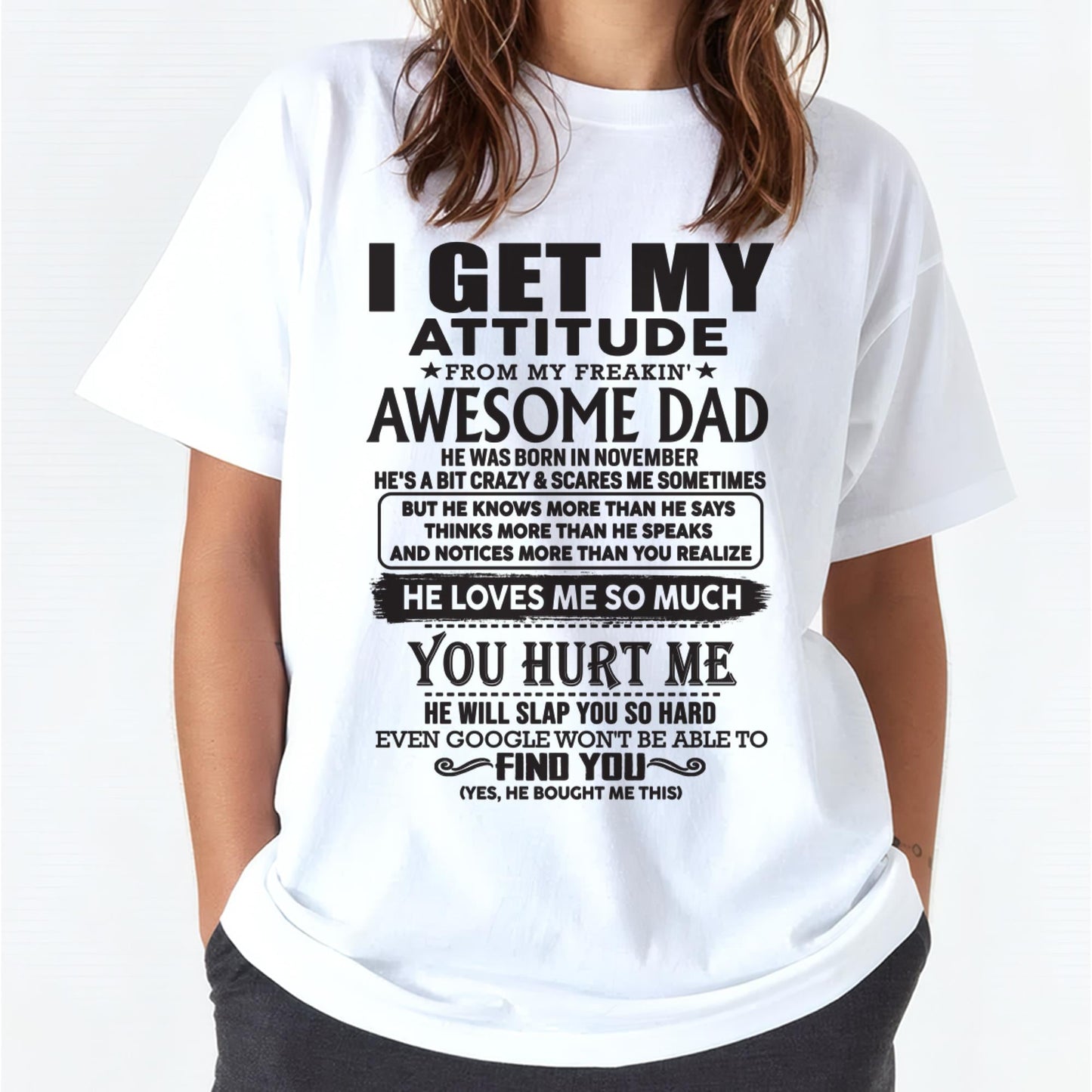 November - I GET MY ATTITUDE FROM MY FREAKIN' AWESOME DAD - Gift for Son and Daughter From Dad - LUNA11 (SKU-TDD-11)