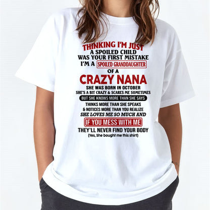 SPOILED GRANDDAUGHTER OF A CRAZY NANA T-SHIRT October Edition - From grandma to granddaughter - LUNA10 (SKU07-129-10)