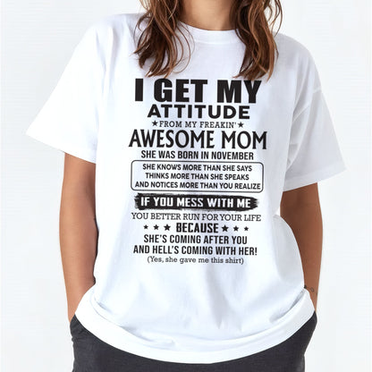 NOVEMBER - I GET MY ATTITUDE FROM AWESOME MOM - to my Daughter from Mom - LUNA11 (SKU08-17-11)