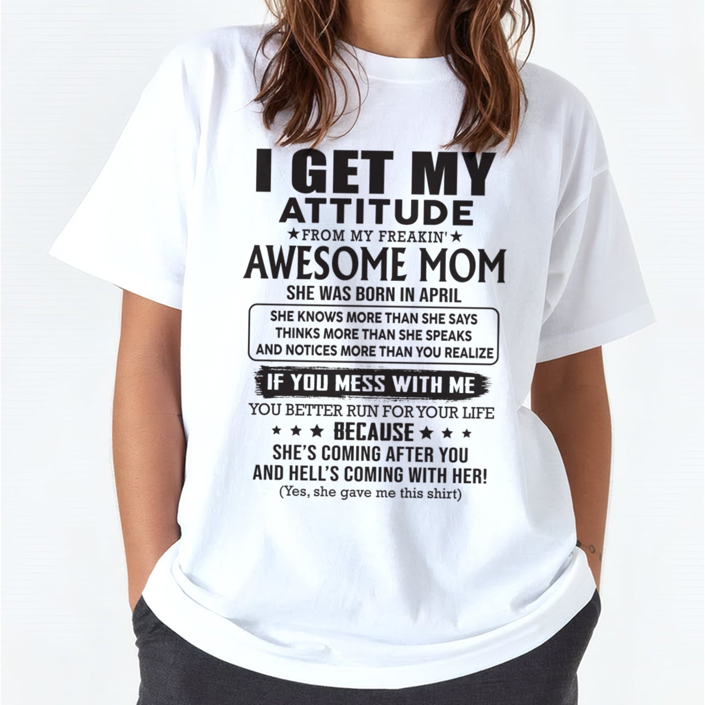 APRIL - I GET MY ATTITUDE FROM AWESOME MOM - to my Daughter from Mom - LUNA04 (SKU08-17-04)