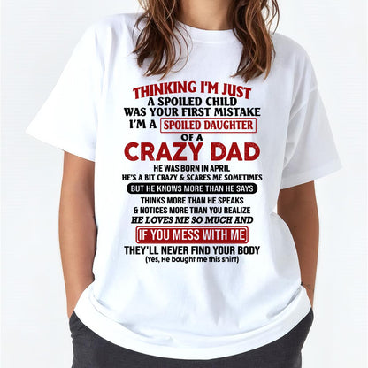 I Am Spoiled Daughter Of A Crazy Dad - Gift for Daughter From Dad - LUNA04 (SKU-TDD-SPOILED-04)