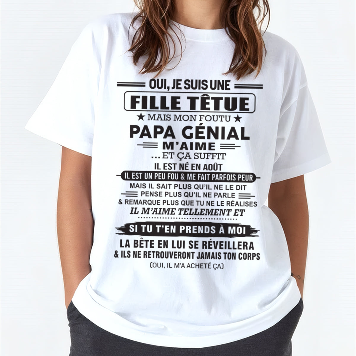 AOÛT - Oui, je suis une fille têtue – T-shirt | Cadeau d’anniversaire de papa pour sa fille - LUNA08 / fr08 (SKU12-214-08)