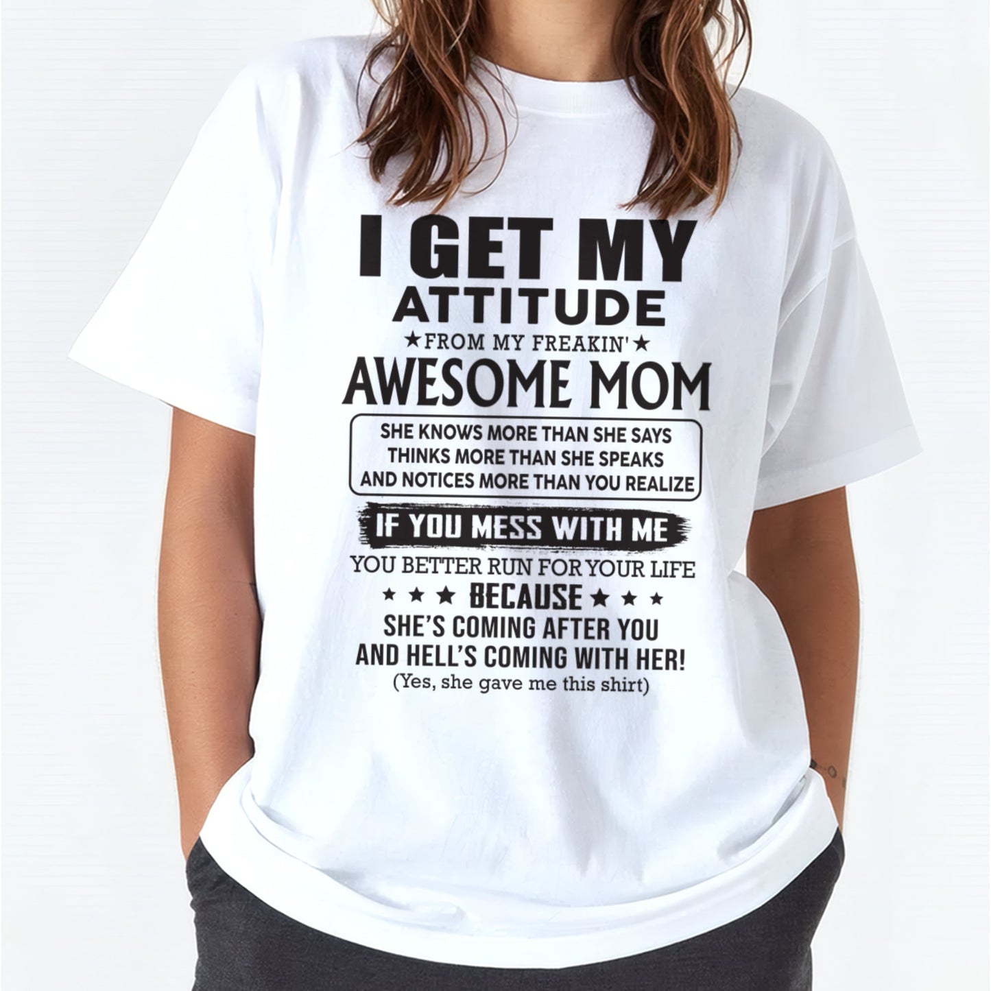 I GET MY ATTITUDE FROM AWESOME MOM - to my Daughter from Mom - LUNA00 (SKU08-17-00)