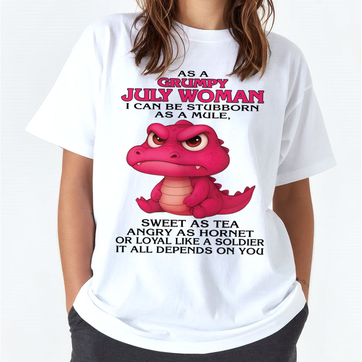 Born in July – Grumpy Woman Quote Funny Alligator Design, Stubborn Sweet Angry Loyal – FMA LUNA07 (SKU09-31-07)