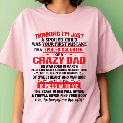 I AM A SPOILED CHILD WAS YOUR FIRST MISTAKE - FROM DAD - LUNA03