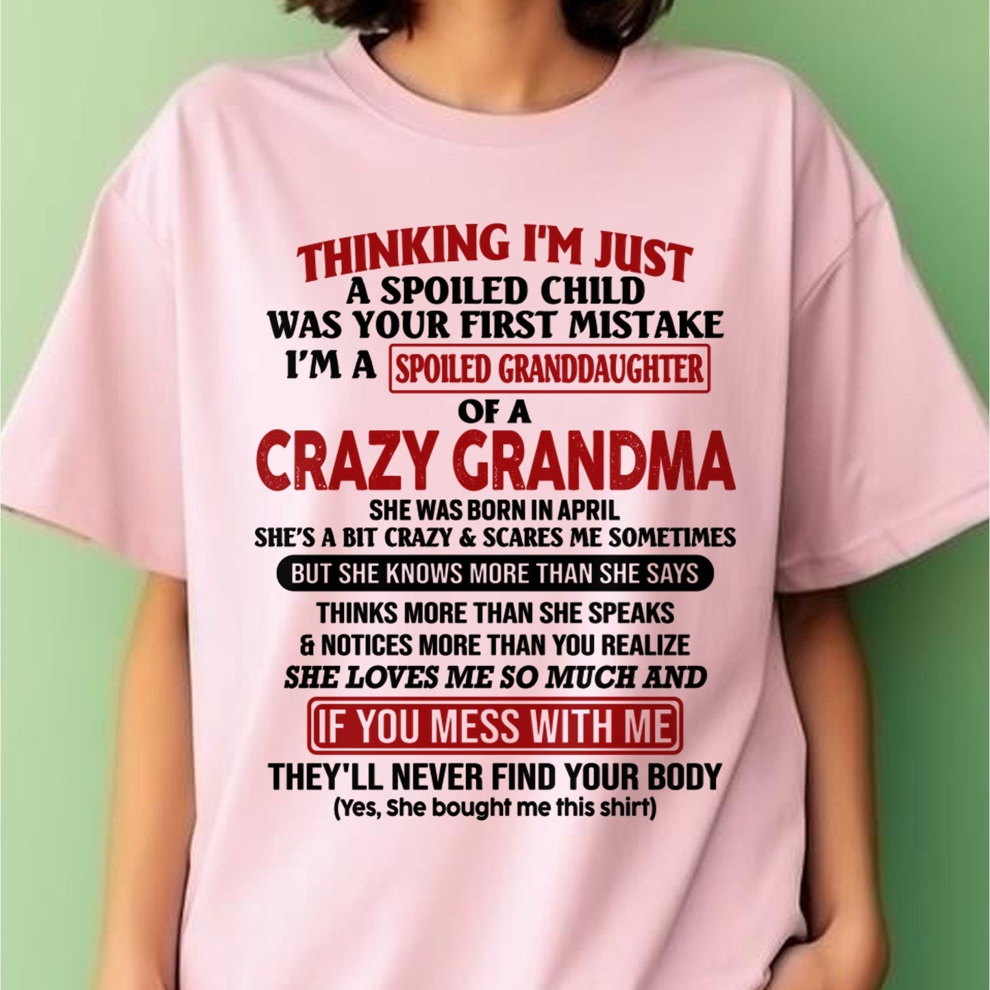 APRIL - I'M A SPOILED GRANDDAUGHTER OF A CRAZY GRANDMA - From Grandma - LUNA04 (SKU-GMD1-NTT04)