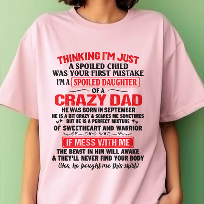 I AM A SPOILED CHILD WAS YOUR FIRST MISTAKE - FROM DAD - LUNA09