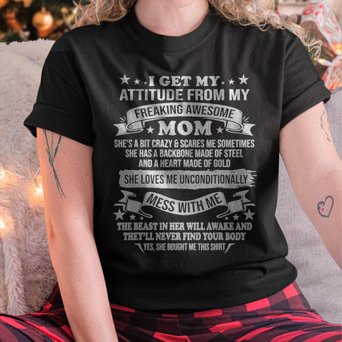 I Get My Attitude From My Freaking Awesome Mom - Gift for Daughter From Mom - LUNA00 (SKUT-2807MD)