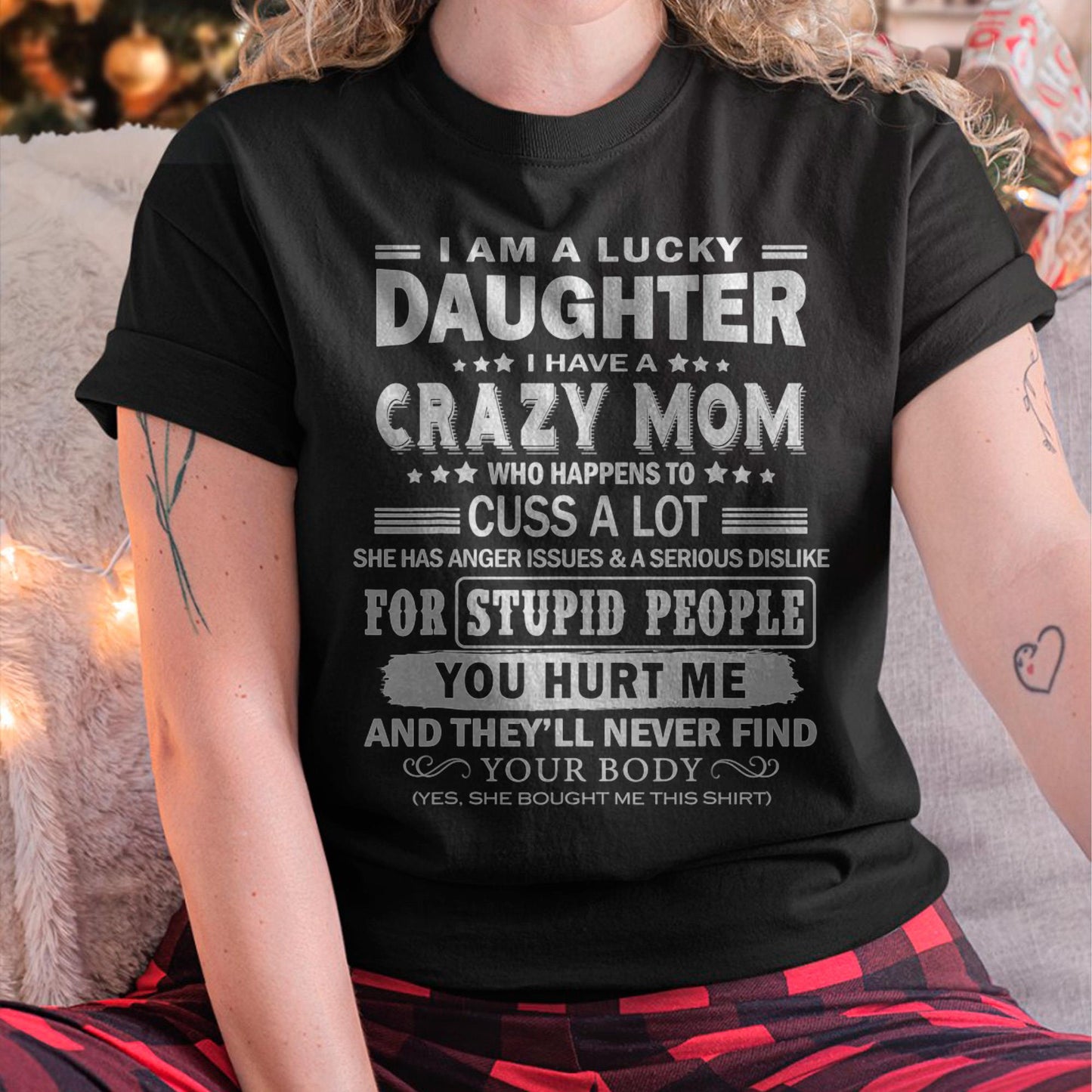 I Am a Lucky Daughter I Have a Crazy Mom - Gift for Daughter From Mom - LUNA00