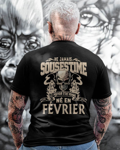 Ne Jamais Sous-estimer le Pouvoir d’un Homme Né en Février – T-Shirt Homme Crâne Rebelle - LUNA02 (SKU26T-01159-02)