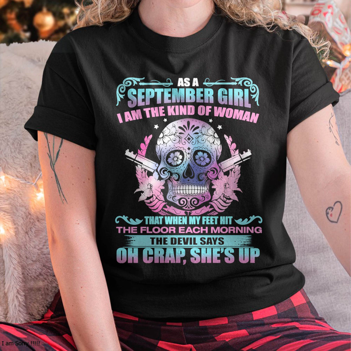 AS A SEPTEMBER GIRL I AM THE KIND OF WOMAN FMA (SKU08-85-09)