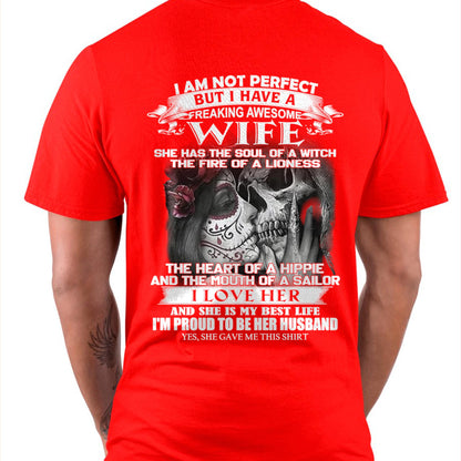 I Am Not Perfect But I Have A Freaking Awesome Wife - Gift For Husband From Wife - LUNA00 (SKU06-31-00)