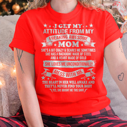 I Get My Attitude From My Freaking Awesome Mom - Gift for Daughter From Mom - LUNA00 (SKUT-2807MD)