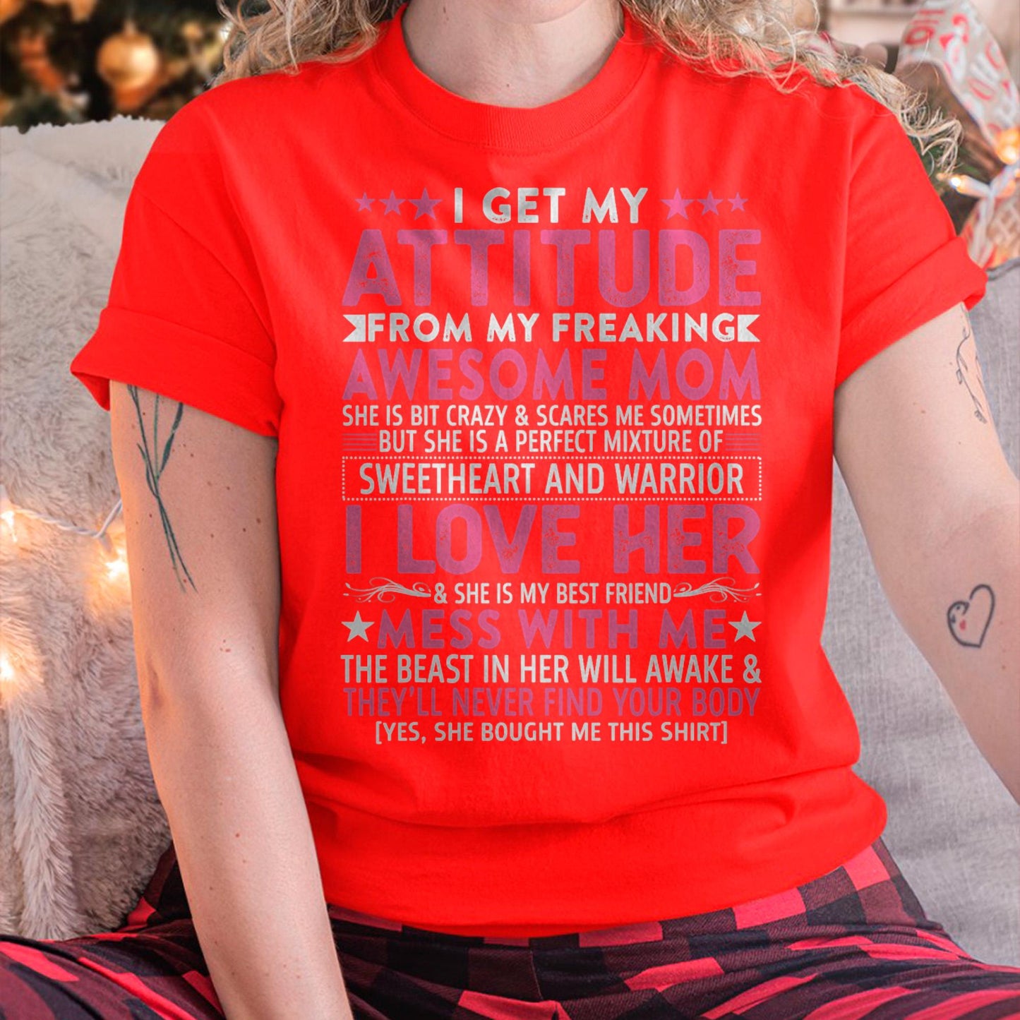 I Get My Attitude From My Freaking Awesome Mom - Gift for Daughter From Mom - LUNA00