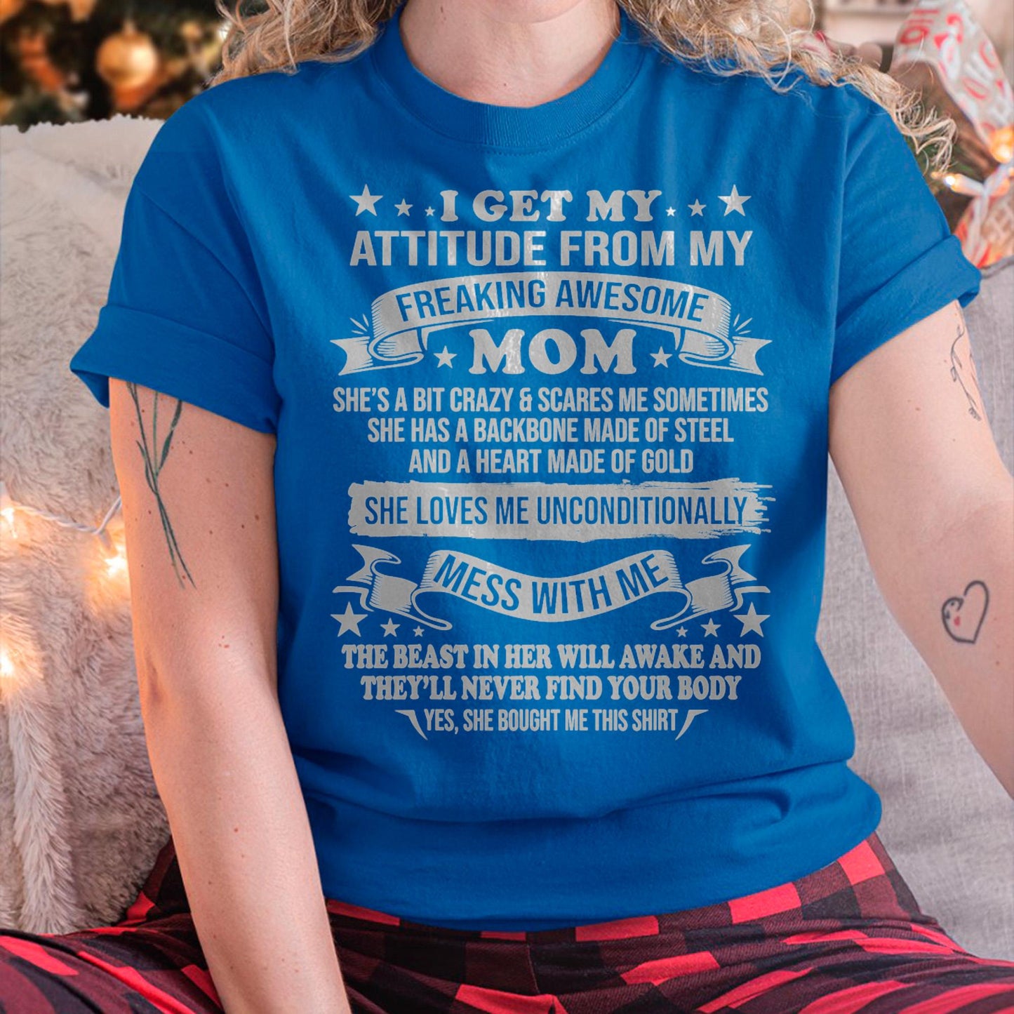 I Get My Attitude From My Freaking Awesome Mom - Gift for Daughter From Mom - LUNA00 (SKUT-2807MD)