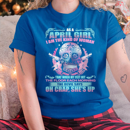 AS A APRIL GIRL I AM THE KIND OF WOMAN FMA (SKU08-85-04)